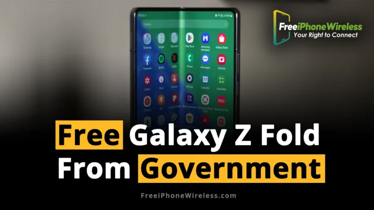 Free Galaxy Z Fold Government Phone